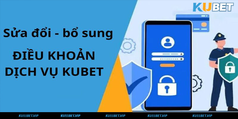 Cập nhật những thay đổi điều khoản dịch vụ Kubet