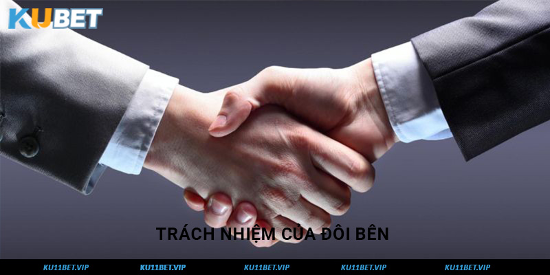 Trách nhiệm của đôi bên